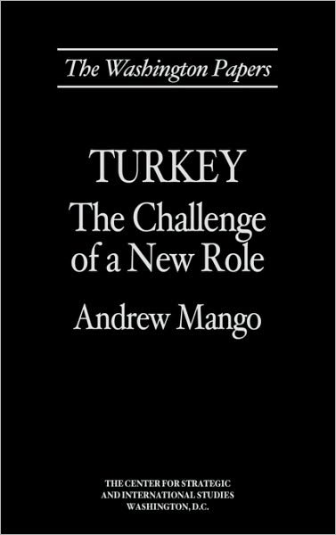Cover for Andrew Mango · Turkey: The Challenge of a New Role (Gebundenes Buch) (1994)
