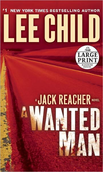 Cover for Lee Child · A Wanted Man: a Jack Reacher Novel (Random House Large Print) (Paperback Bog) [Lrg edition] (2012)