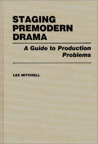 Cover for L. Mitchell · Staging Premodern Drama: A Guide to Production Problems (Hardcover Book) (1984)