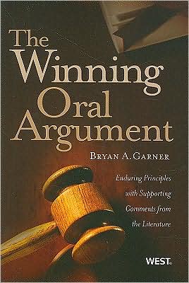 Cover for Bryan A. Garner · The Winning Oral Argument: Enduring Principles with Supporting Comments from the Literature - American Casebook Series (Paperback Book) (2009)