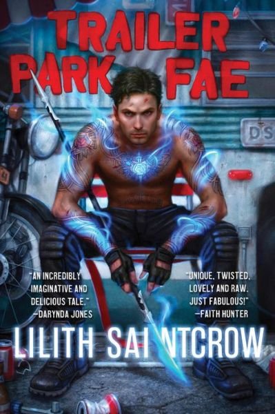 Cover for Lilith Saintcrow · Trailer Park Fae (Paperback Book) (2015)