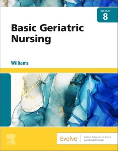 Cover for Williams, Patricia A., RN, MSN, CCRN (Nursing Instructor, De Anza College, Cupertino, California) · Basic Geriatric Nursing (Taschenbuch) (2022)