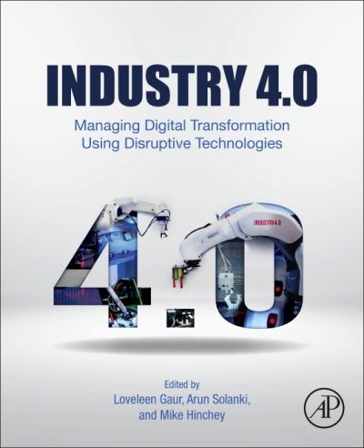 Cover for Loveleen Gaur · Industry 4.0 Managing Digital Transformation Using Disruptive Technologies (Paperback Book) (2022)