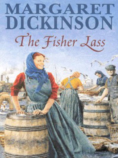 Cover for Margaret Dickinson · The Fisher Lass (Paperback Book) (1999)