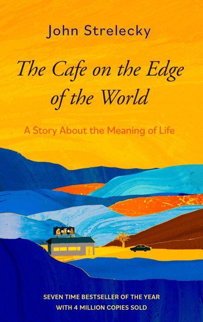 Cover for John P. Strelecky · The Cafe on the Edge of the World: A Story About the Meaning of Life (Pocketbok) (2024)