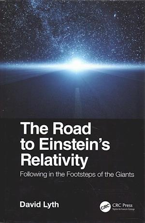 Cover for Lyth, David (Lancaster University, United Kingdom) · The Road to Einstein's Relativity: Following in the Footsteps of the Giants (Gebundenes Buch) (2019)