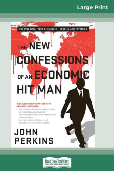 The New Confessions of an Economic Hit Man - John Perkins - Libros - ReadHowYouWant - 9780369312853 - 9 de febrero de 2016
