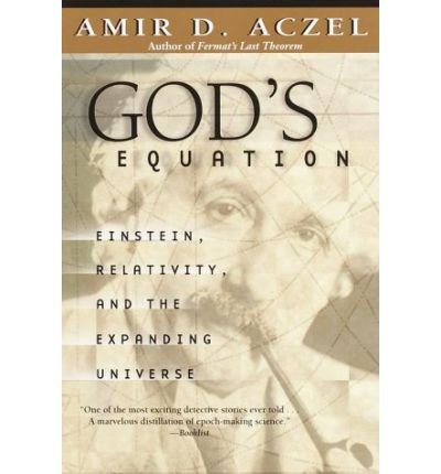 Cover for Amir D. Aczel · God's Equation: Einstein, Relativity, and the Expanding Universe (Paperback Book) (2000)