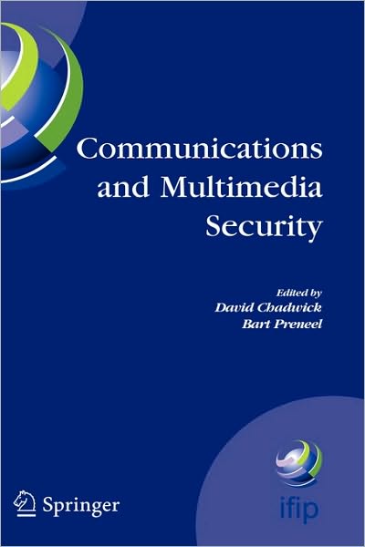 Cover for David Chadwick · Communications and Multimedia Security: 8th Ifip Tc-6 Tc-11 Conference on Communications and Multimedia Security, Sept. 15-18, 2004, Windermere, the Lake District, United Kingdom - Ifip Advances in Information and Communication Technology (Hardcover Book) (2005)