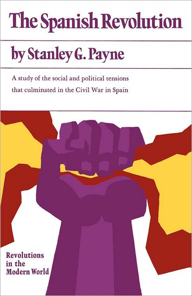 The Spanish Revolution - Stanley Payne - Books - W. W. Norton & Company - 9780393098853 - December 17, 1969