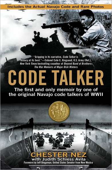 Cover for Chester Nez · Code Talker: The First and Only Memoir By One of the Original Navajo Code Talkers of WWII (Paperback Book) (2012)