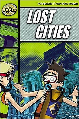 Rapid Reading:  Lost Cities (Stage 6, Level 6A) - Rapid - Jan Burchett - Livres - Pearson Education Limited - 9780435910853 - 3 septembre 2007
