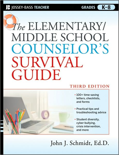 Cover for Schmidt, John J. (East Carolina University) · The Elementary / Middle School Counselor's Survival Guide - J-B Ed: Survival Guides (Paperback Book) (2010)