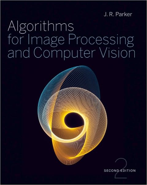 Cover for J. R. Parker · Algorithms for Image Processing and Computer Vision (Paperback Book) (2010)