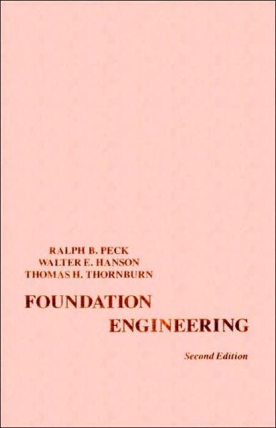 Cover for Peck, Ralph B. (University of Illinois at Urbana-Champaign) · Foundation Engineering (Paperback Book) (1974)