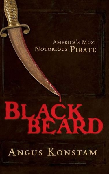 Cover for Angus Konstam · Blackbeard: America's Most Notorious Pirate (Hardcover bog) (2006)