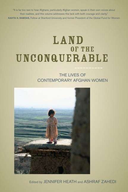 Cover for Jennifer Heath · Land of the Unconquerable: The Lives of Contemporary Afghan Women (Gebundenes Buch) (2011)