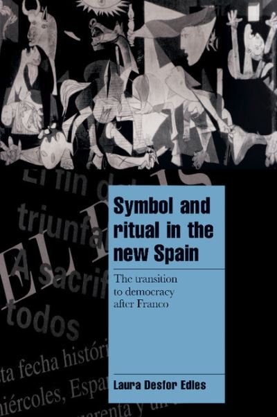 Cover for Edles, Laura Desfor (University of Hawaii, Manoa) · Symbol and Ritual in the New Spain: The Transition to Democracy after Franco - Cambridge Cultural Social Studies (Paperback Book) (1998)