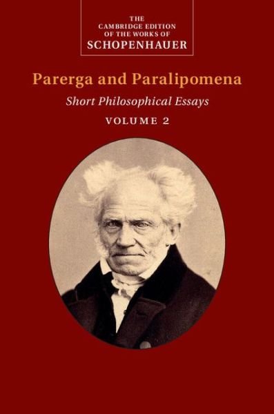 Cover for Arthur Schopenhauer · Schopenhauer: Parerga and Paralipomena: Volume 2: Short Philosophical Essays - The Cambridge Edition of the Works of Schopenhauer (Hardcover bog) (2015)