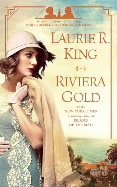 Cover for Laurie R. King · Riviera Gold: A novel of suspense featuring Mary Russell and Sherlock Holmes - Mary Russell and Sherlock Holmes (Pocketbok) (2021)