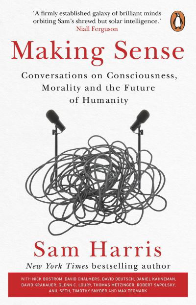 Cover for Sam Harris · Making Sense: Conversations on Consciousness, Morality and the Future of Humanity (Paperback Bog) (2021)