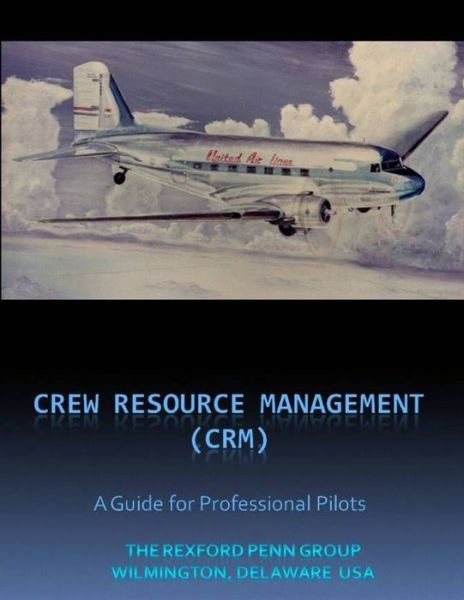 Cover for Craig Randall · Crew / Cockpit Resource Management, (CRM) A Guide for Professional Pilots (Book) (2010)