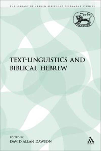 Cover for David Allan Dawson · Text-linguistics and Biblical Hebrew (The Library of Hebrew Bible / Old Testament Studies) (Paperback Book) (2009)
