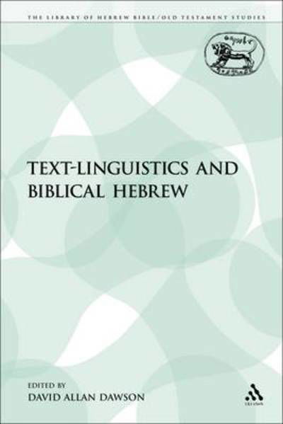 Cover for David Allan Dawson · Text-linguistics and Biblical Hebrew (The Library of Hebrew Bible / Old Testament Studies) (Taschenbuch) (2009)