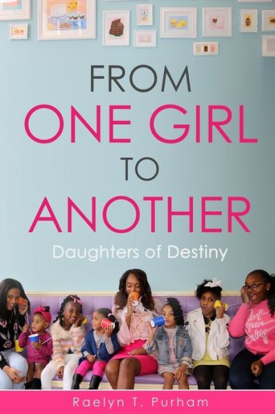 Cover for Raelyn T Purham · From One Girl to Another (Paperback Book) (2018)