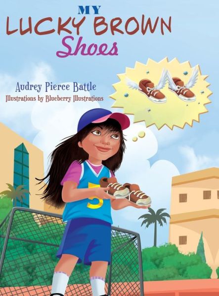 Cover for Audrey Pierce Battle · My Lucky Brown Shoes (Hardcover Book) (2020)