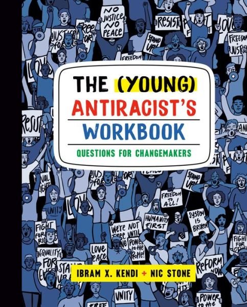 Cover for Ibram X. Kendi · The (Young) Antiracist's Workbook: Questions for Changemakers (Paperback Bog) (2023)