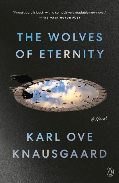 Cover for Karl Ove Knausgaard · The Wolves of Eternity: A Novel (Paperback Book) (2024)