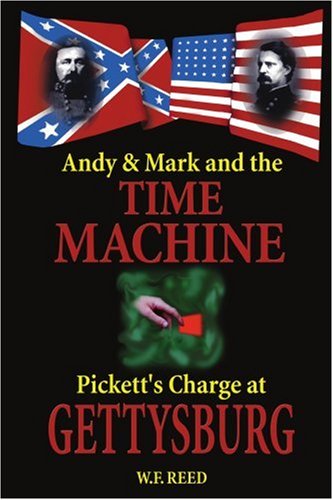 Cover for Wilfred Reed · Andy &amp; Mark and the Time Machine: Pickett's Charge at Gettysburg (Paperback Book) (2000)