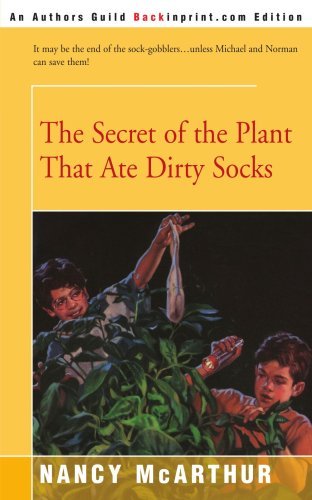 Cover for Nancy Mcarthur · The Secret of the Plant That Ate Dirty Socks (Paperback Book) (2001)