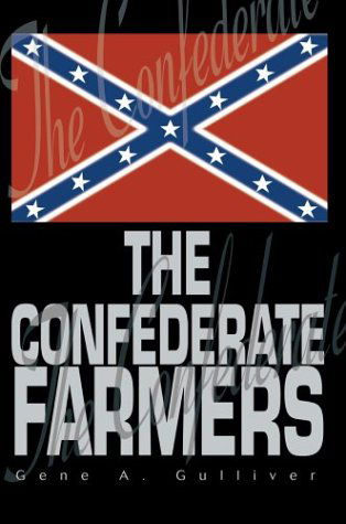 Cover for Gene A. Gulliver · The Confederate Farmers (Hardcover Book) (2003)