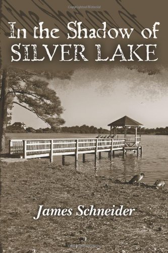 Cover for James Schneider · In the Shadow of Silver Lake (Taschenbuch) (2011)