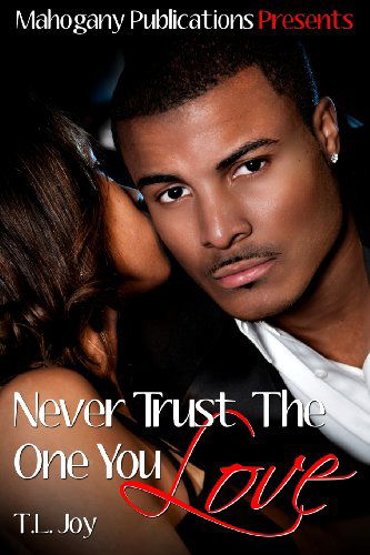 Cover for T. L. Joy · Never Trust the One You Love (Paperback Book) (2013)