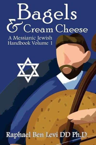 Cover for Raphael Ben Levi DD Ph D · Bagels &amp; Cream Cheese (Paperback Book) (2017)