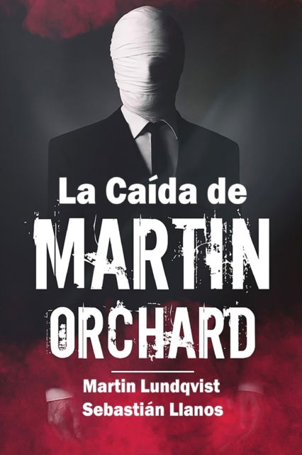 Cover for Martin Lundqvist · La Caida de Martin Orchard (Paperback Book) (2020)