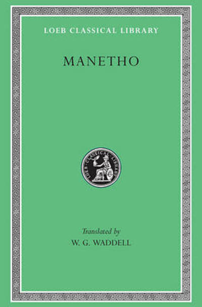 Cover for Manetho · History of Egypt and Other Works - Loeb Classical Library (Hardcover Book) (1940)