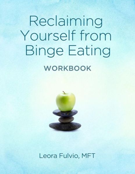 Cover for Leora Fulvio · Reclaiming Yourself from Binge Eating - the Workbook (Paperback Bog) (2014)