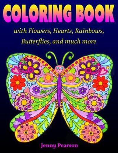 Cover for Jenny Pearson · Coloring Book with Flowers, Hearts, Rainbows, Butterflies, and much more (Pocketbok) (2016)