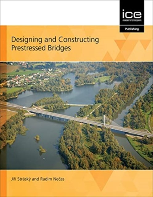 Cover for Jiri Strasky · Designing and Constructing Prestressed Bridges (Hardcover Book) (2021)