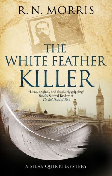 The White Feather Killer - A Silas Quinn Mystery - R.N. Morris - Books - Canongate Books - 9780727888853 - April 30, 2019