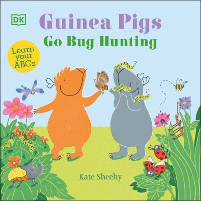 Cover for Kate Sheehy · Guinea Pigs Go Bug Hunting (Book) (2023)