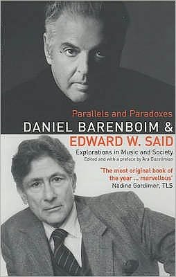 Parallels & Paradoxes: Explorations in Music and Society - Daniel Barenboim - Livres - Bloomsbury Publishing PLC - 9780747563853 - 1 mars 2004