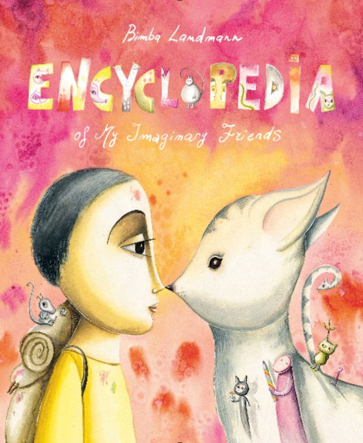 Cover for Bimba Landmann · Encyclopedia of My Imaginary Friends - Trilogy of Inner Journeys (Hardcover Book) (2022)