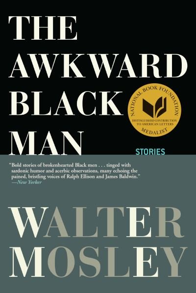 Cover for Walter Mosley · The Awkward Black Man (Paperback Book) (2021)