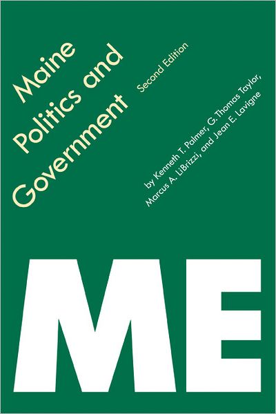 Cover for G. Thomas Taylor · Maine Politics and Government - Politics and Governments of the American States (Paperback Book) (2009)