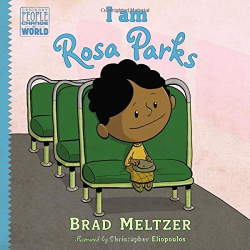 Cover for Brad Meltzer · I am Rosa Parks - Ordinary People Change the World (Hardcover bog) [1st edition] (2014)